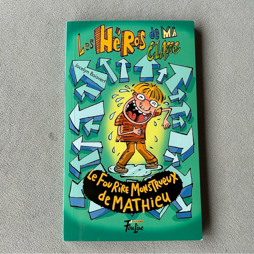 FRENCH ~ Les heros de ma classe ~ Book 3 ~ Le fourire monstrueux de Mathieu